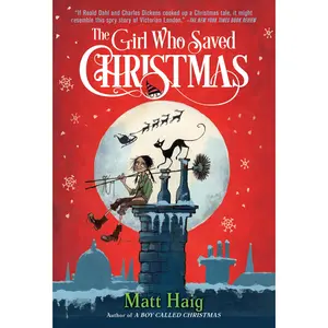 The Girl Who Saved Christmas -- Matt Haig - Paperback