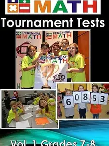 Perennial Math Tournament Tests Vol 1 Grade 7-8
