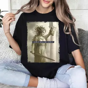 Girls Will Be Girls Shirt, Medusa with the Head of Perseus Tee, Feminist Shirt, Women's Empowerment Shirt, Feminism Shirt, Gift for Her Graphic tees