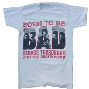 Born To Be Bad Retro George Thorogood Classic White T-shirt