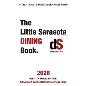 The Little Sarasota Dining Book 2026 -- Dinesarasota, Paperback