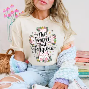Not Perfect Just Forgiven   DTF Transfers - THIS IS NOT A SHIRT