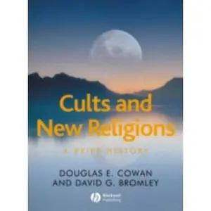 USED-Cults and New Religions: A Brief History by Douglas E. Cowan (Paperback)
