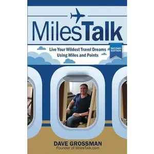 USED-MilesTalk: Live Your Wildest Dreams Using Miles and Points by Grossman, Dave (Paperback)
