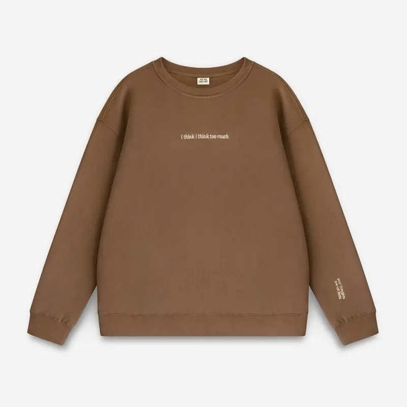I Think I Think Too Much Crewneck