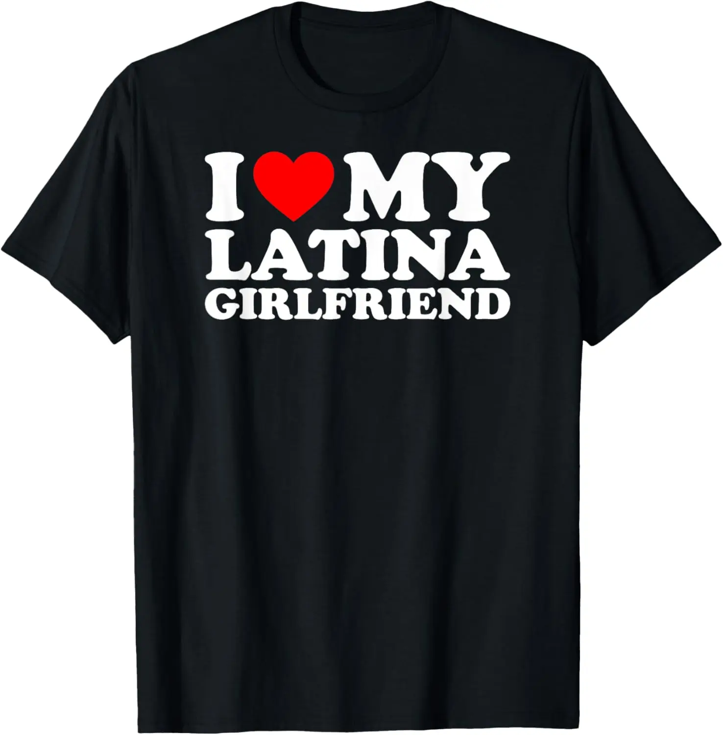 Women's 100% Cotton Tshirt, Casual Fit 'I Love My Latina Girlfriend' Playful Quote Print, Shortsleeve with Distressed Edge