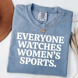 Everyone Watches Women's Sport T Shirt, Women’S Sports Shirt, Feminist Body Positivity Tee, Inclusive Equality T-Shirts-mama shirts-Gift For women