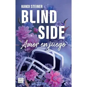 Blind Side: Amor en juego / Blind Side (Rivales 1) (Rivales, 2) (Spanish Edition)