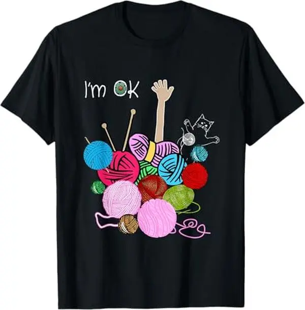 I'm Ok Crochet And Knitting Funny Crocheting T-Shirt