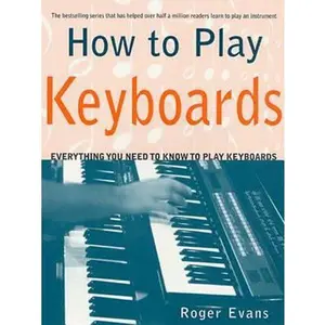USED-How to Play Keyboards by Evans, Roger (Paperback)