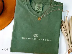 Mama Makes the Dough Baking Shirt, Homemaking Shirt, Sourdough Starter Tshirt, Homesteading Gift for Mom, Sourdough Gift for Bakers Tee