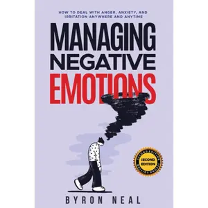 Managing Negative Emotions: How to deal with anger, anxiety, and irritation anywhere and anytime Paperback – April 30, 2021