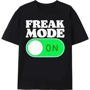 Freak Mode On Funny T-Shirt Casual Cotton Fashion Man 100% Cotton Unisex Top for Birthday & Father's Day Gifts Menswear Fabric