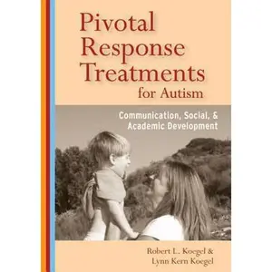 USED-Pivotal Response Treatments for Autism: Communication, Social, and Academic Development by Robert L. Koegel (Paperback)