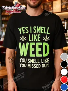 Men's Funny "Yes I Smell Like Weed" T-Shirt - Heavyweight 220gsm 100% Cotton Oversized Tee Suitable for Halloween, Christmas & Casual Attire - Funny Christmas Gift for Men with Odor Humor