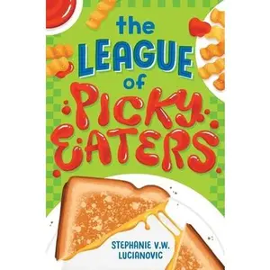 USED-The League of Picky Eaters by Lucianovic, Stephanie V. W. (Hardcover)