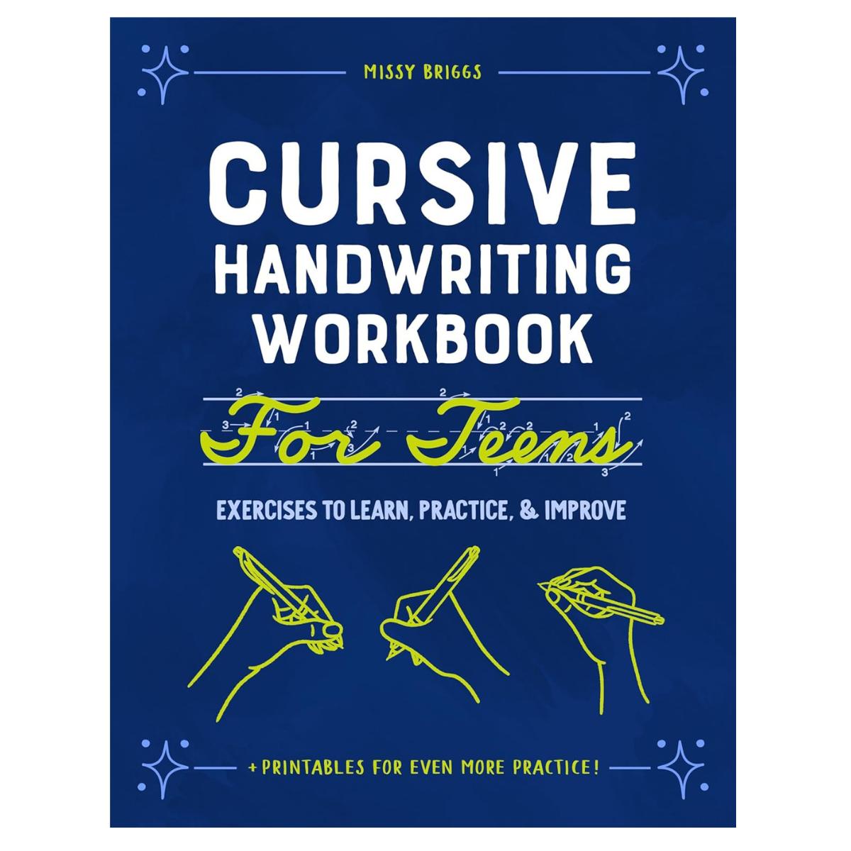 Cursive Handwriting Workbook for Teens: Exercises to Learn, Practice, and Improve Paperback
