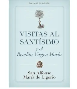 Visitas al Santísimo (Spanish Edition) Daily Devotional Journal, Paperback Book, Religion, Humanities & Social Sciences Book