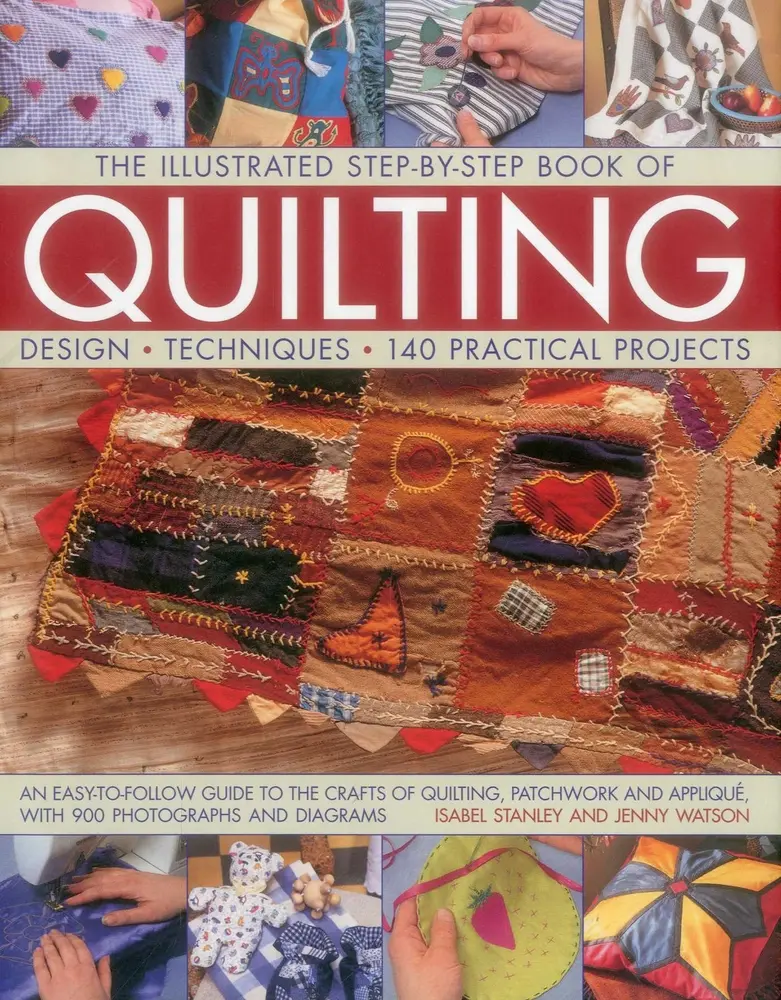 USED Book - The Illustrated Step-By-Step Book of Quilting: Design, Techniques, 140 Practical Projects by Stanley, Isabel (Hardcover) - english