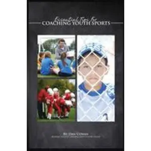 USED-Essential Tips for Coaching Youth Sports by Cowan, Dan (Paperback)