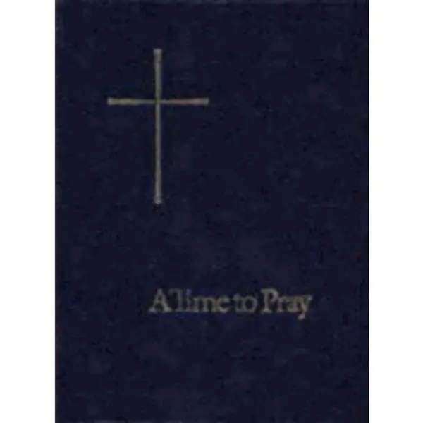 USED Book - A Time to Pray: Prayers, Pslams, and Readings for Personal Devotions by Church Publishing Staff (Hardcover) - english