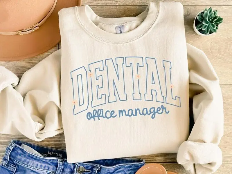 Dental Office Manager Sweatshirt, Daisy Floral Dental Office Manager , Dentist Office Manager , Dentist Office Staff