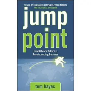 USED-Jump Point: How Network Culture Is Revolutionizing Business by Hayes, Tom (Hardcover)