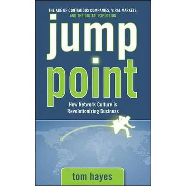 USED-Jump Point: How Network Culture Is Revolutionizing Business by Hayes, Tom (Hardcover)