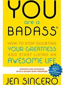 Jen Sincero You Are a Badass Updated Expanded 10th Anniversary Edition How to Stop Doubting Your Greatness and Start Living an Awesome Life 9780762447695
