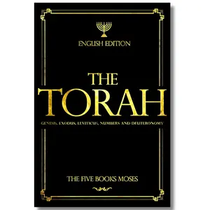 The Torah in English (Pentateuch) begins with Genesis and includes Exodus, Leviticus, Numbers, and Deuteronomy, covering God's creation-religious book-spritual