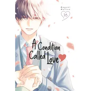 A Condition Called Love 16 -- Megumi Morino - Paperback