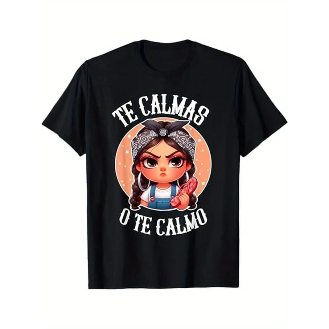 Summer t Shirts Te Calmas o te Calmo- Spanish Chancla- Sarcastic spanish Mom T-Shirt Summer t Shirts Te Calmas o te Calmo- Spanish Chancla- Sarcastic spanish Mom T-Shirt