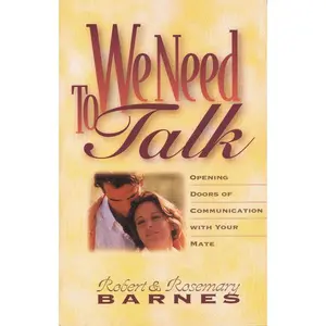 We Need to Talk: Opening Doors of Communication with Your Mate