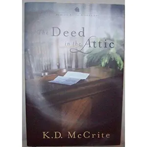 USED-The Deed in the Attic (Annie's Attic Mysteries) by K.D. McCrite (2011) Hardcover by K.D. MCCRITE (Hardcover)