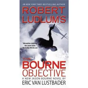 USED-Robert Ludlum's (Tm) the Bourne Objective by Van Lustbader, Eric (Mass Market Paperback)