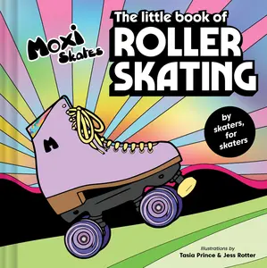 USED-The Little Book of Roller Skating by Moxi Roller Skates (Hardcover)