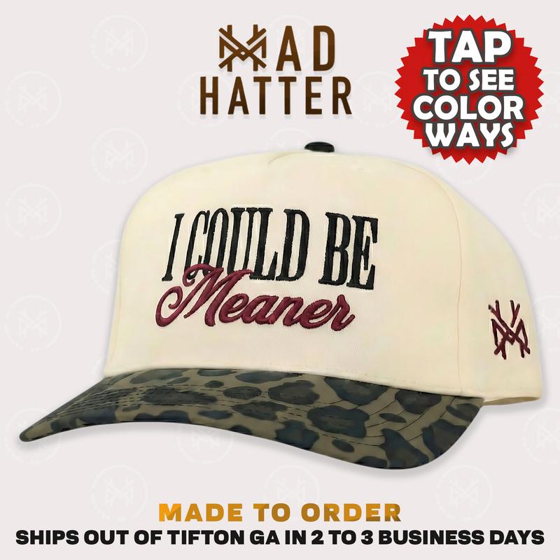 I Could Be Meaner MadHatter's Embroidered Snapback Adjustable (Up To A Size 8 Head) Premium Trucker Hat
