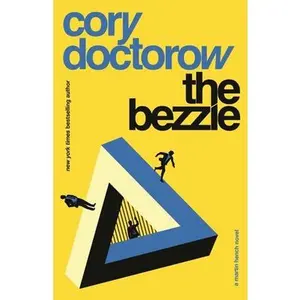 The Bezzle: A Martin Hench Novel -- Cory Doctorow, Paperback