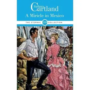 USED-228. A Miracle in Mexico by Cartland, Barbara (Paperback)