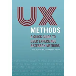 USED-UX Methods: A Quick Guide to User Experience Research Methods by James Pannafino (Paperback)