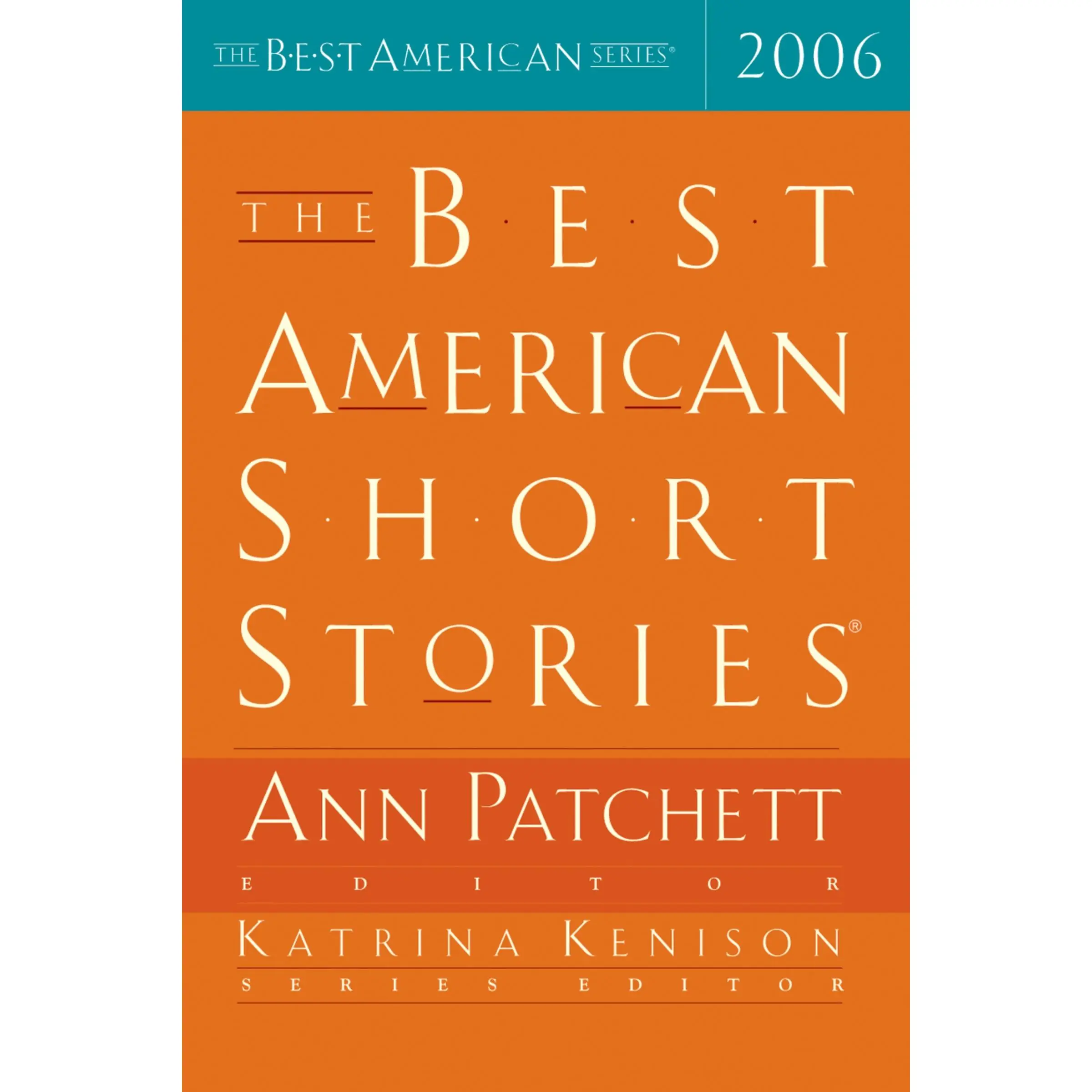 The Best American Short Stories 2006 (Best American) by Ann Patchett||Katrina Kenison [Paperback Book]