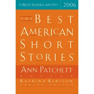The Best American Short Stories 2006 (Best American) by Ann Patchett||Katrina Kenison [Paperback Book]