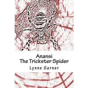 USED-Anansi the Trickster Spider by Lynne Garner (Paperback)