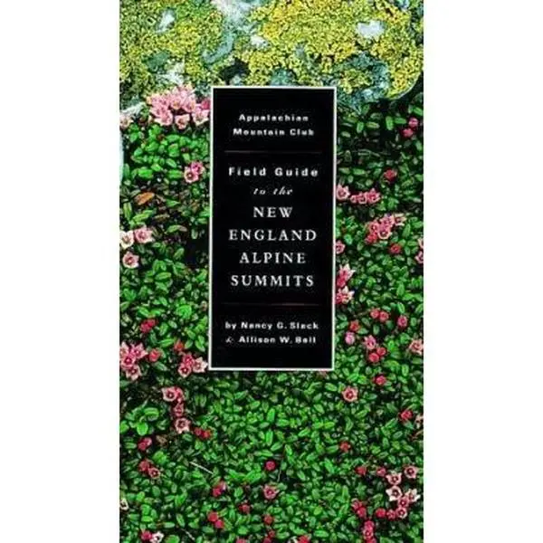 USED Book - AMC Field Guide to New England Alpine Summits by Nancy G. Slack (Paperback) - english