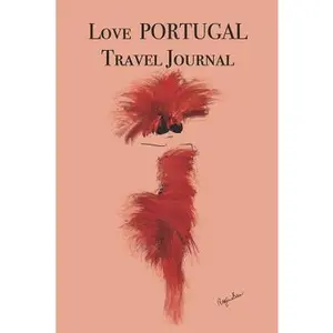 USED-Love PORTUGAL Travel Journal: Stylishly illustrated little notebook to accompany you on your journey throughout this diverse and beautiful country. by Brown, P. J. (Paperback)