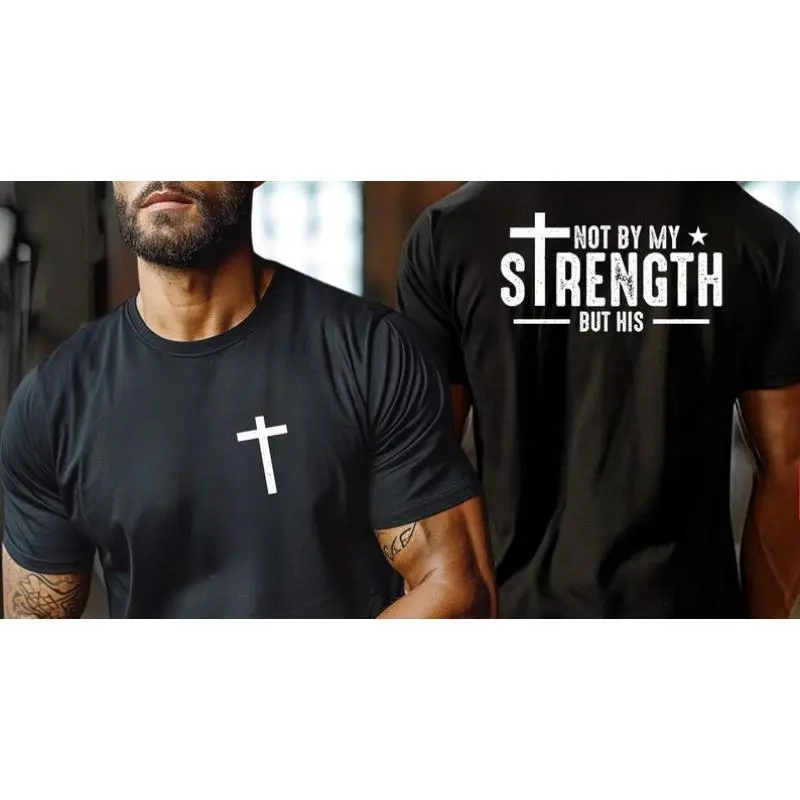 Mens Christian Shirt, Not My Strength Bible Verse Shirt Christian Clothing Shirt, Gift for Men, Religious Shirts Christianity Gift for Him,tees,T-Shirt for Men Women