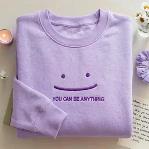 [SHIP FROM US] Embroidered You Can Be Anything Smile Sweatshirt, Inspirational Quote Crewneck, Positive Affirmation Sweater, Cute Cozy Pullover Gift