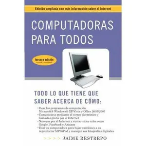 USED-Computadoras para todos (3a edición): Edición ampliada con más información sobre el Internet (Spanish Edition) by Jaime Restrepo (Paperback)