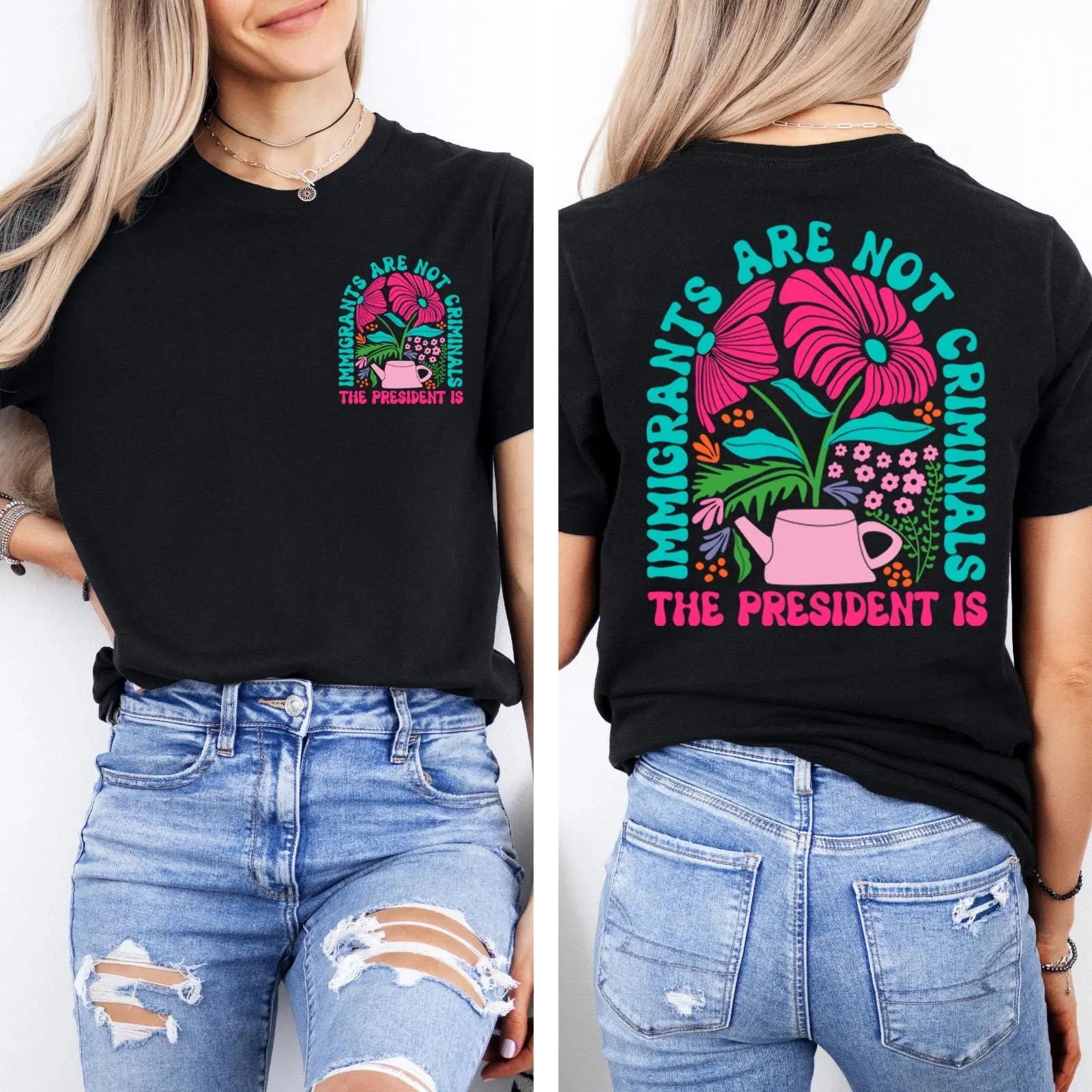 Immigrants Are Criminals But The President Is - Anti Trump Shirt, Feminist Shirt, Democrat Gift, Sarcastic Tee, Pro Immigration Shirt, Activist