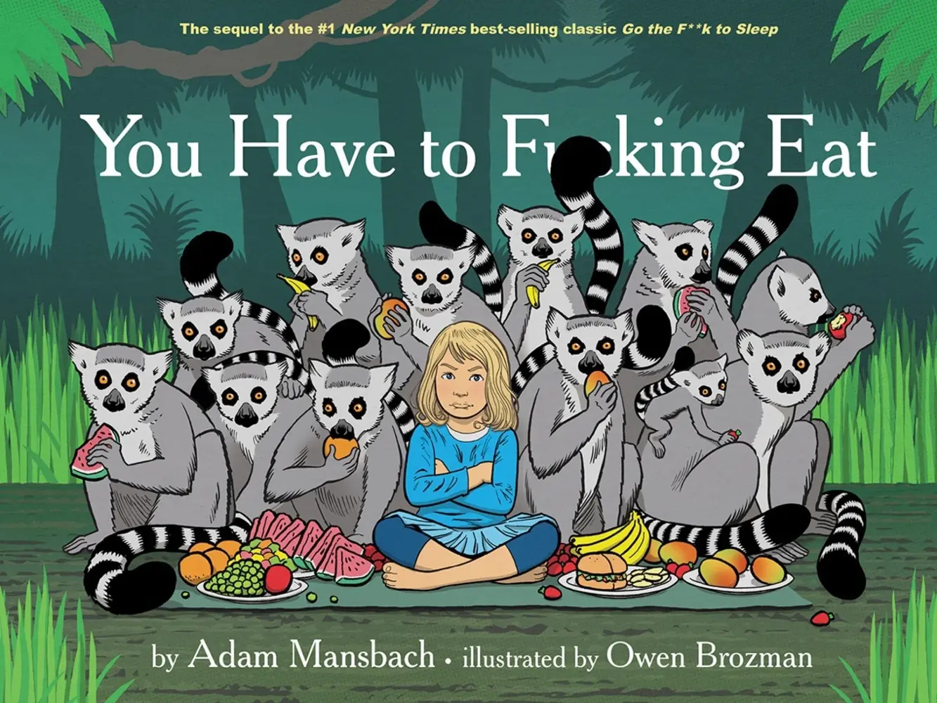 USED Book - You Have to F*cking Eat (Go the F*ck to Sleep #2) by Mansbach, Adam (Hardcover) - english